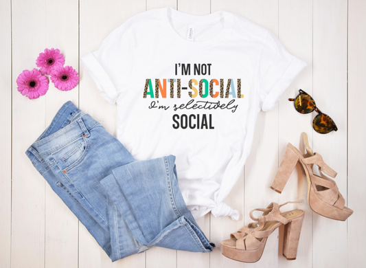I’m Not Anti-Social, I’m Selectively Social – Introvert Vibes Tee